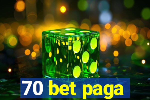 70 bet paga